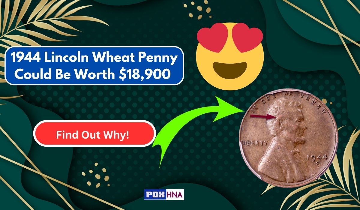 1944 Lincoln Wheat Penny Could Be Worth $18,900 – Find Out Why!